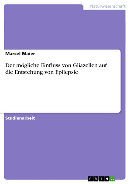 Produktbild: Der m&ouml;gliche Einfluss von Gliazellen auf die Entstehung von Epilepsie