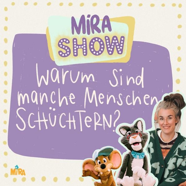 Produktbild: MiRA SHOW: Warum sind manche Menschen so sch&uuml;chtern?