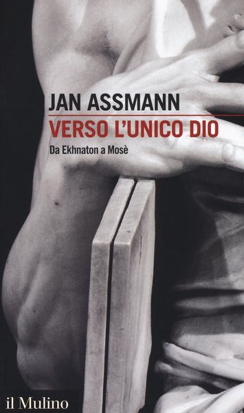 Produktbild: Verso l'unico dio. Da Ekhnaton a Mos&egrave;