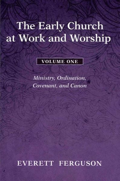 Produktbild: The Early Church at Work and Worship - Volume 1
