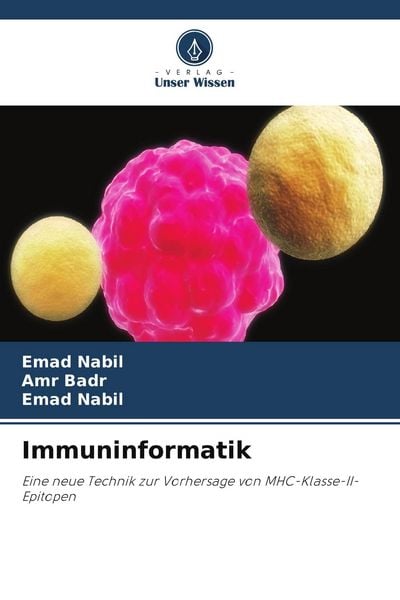 Immuninformatik, Taschenbuch von Emad Nabil , Amr Badr, Verlag Unser Wissen, 9786209590375