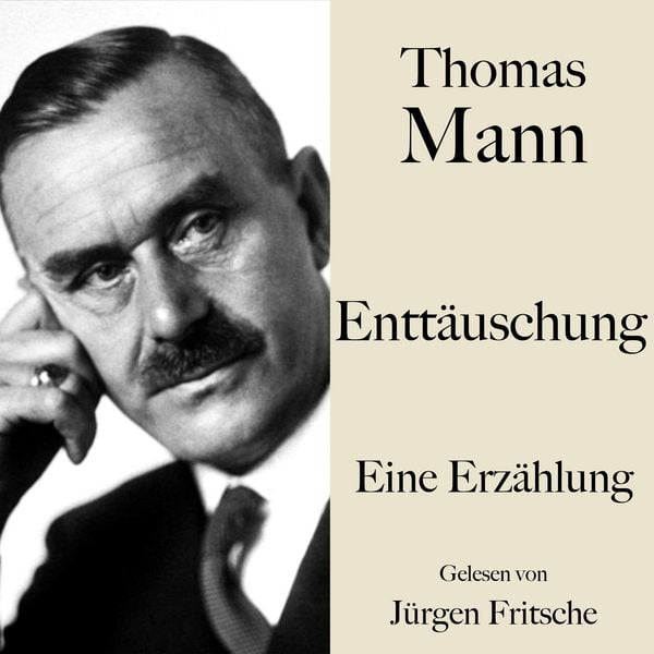 Produktbild: Thomas Mann: Entt&auml;uschung