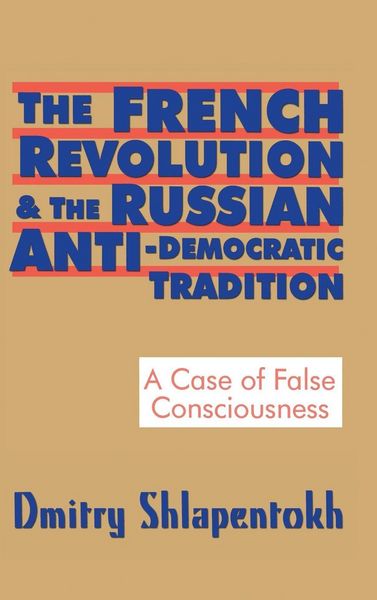 Produktbild: The French Revolution and the Russian Anti-Democratic Tradition