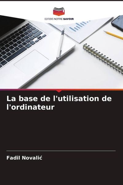 Produktbild: La base de l'utilisation de l'ordinateur
