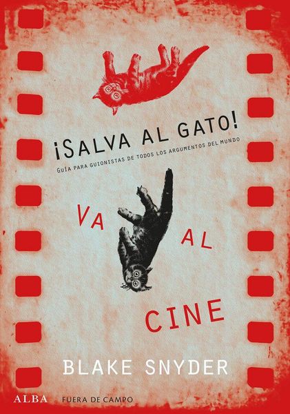 Produktbild: &iexcl;Salva al gato! va al cine : gu&iacute;a para guionistas de todos los argumentos del mundo