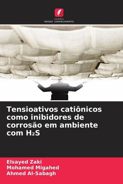 Produktbild: Tensioativos cati&ocirc;nicos como inibidores de corros&atilde;o em ambiente com H&iquest;S