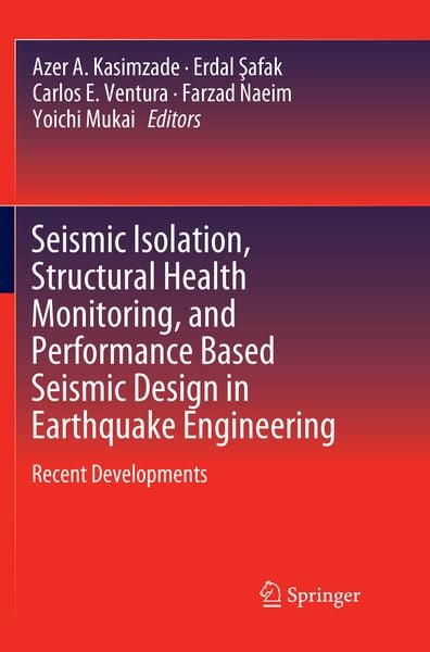 Produktbild: Seismic Isolation, Structural Health Monitoring, and Performance Based Seismic Design in Earthquake Engineering