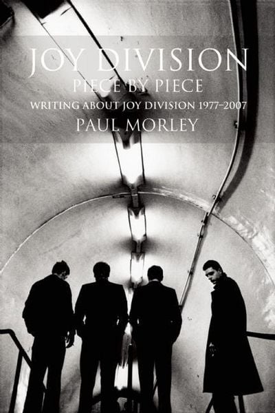 Produktbild: Joy Division: Piece by Piece: Writing about Joy Division 1977-2007