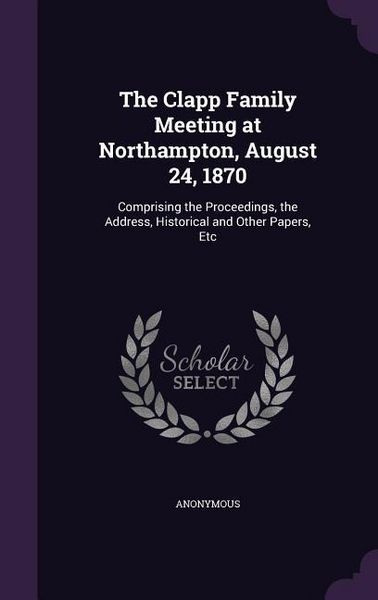 Produktbild: The Clapp Family Meeting at Northampton, August 24, 1870