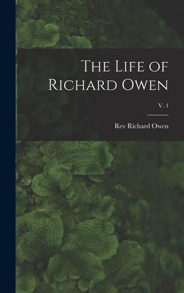 Produktbild: The Life of Richard Owen; v. 1