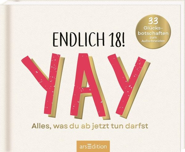 Produktbild: Endlich 18! Yay! Alles, was du ab jetzt tun darfst