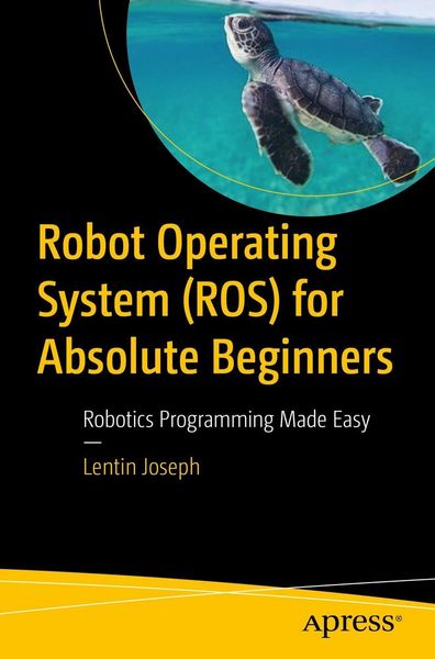 Produktbild: Robot Operating System (ROS) for Absolute Beginners