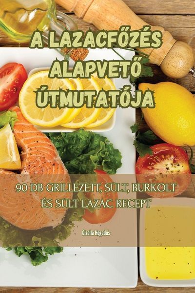 Produktbild: A Lazacf&iquest;z&eacute;s Alapvet&iquest; &Uacute;tmutat&oacute;ja