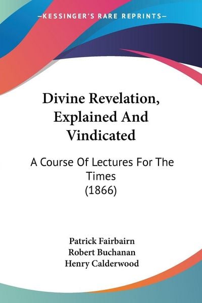Produktbild: Divine Revelation, Explained And Vindicated
