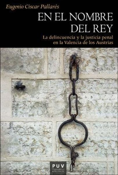 Produktbild: En el nombre del rey : la delincuencia y la justicia penal en la Valencia de los Austrias
