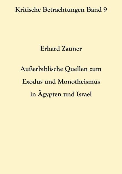 Produktbild: Au&szlig;erbiblische Quellen zum Exodus und Monotheismus in &Auml;gypten und Israel