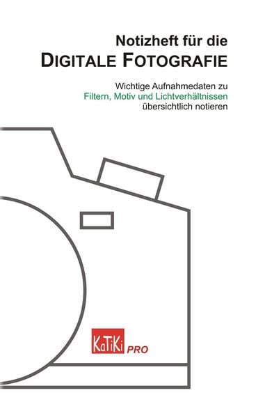 Produktbild: Notizheft f&uuml;r die Digitale Fotografie