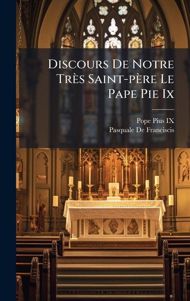 Produktbild: Discours De Notre Tr&egrave;s Saint-p&egrave;re Le Pape Pie Ix