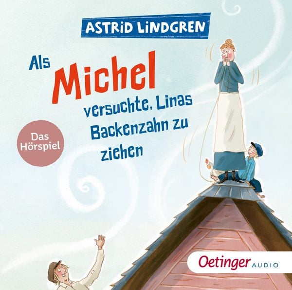 Als Michel versuchte, Linas Backenzahn zu ziehen. Das Hörspiel