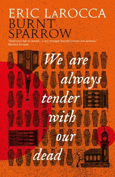 Produktbild: Burnt Sparrow - We Are Always Tender with Our Dead