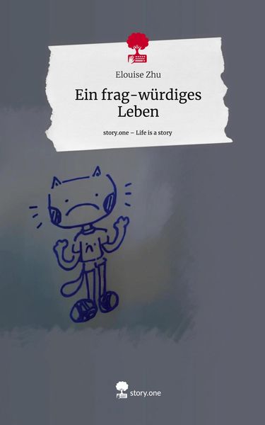 Produktbild: Ein frag-w&uuml;rdiges Leben. Life is a Story - story.one