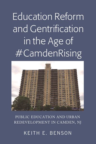 Produktbild: Education Reform and Gentrification in the Age of #CamdenRising
