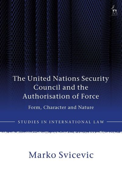 Produktbild: The United Nations Security Council and the Authorisation of Force