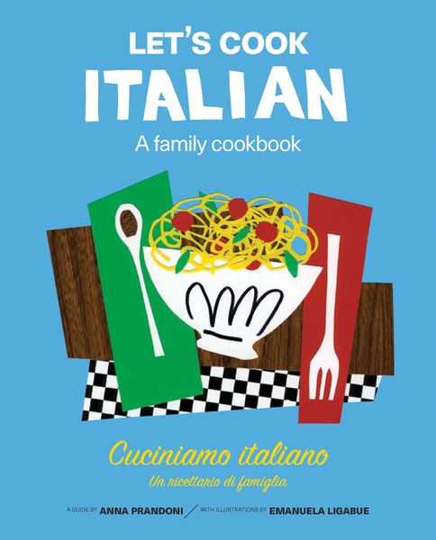 Produktbild: Let's Cook Italian, A Family Cookbook
