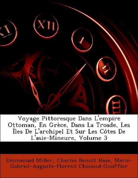 Produktbild: Miller, E: Voyage Pittoresque Dans L'empire Ottoman, En Gr&egrave;c