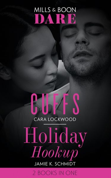 Produktbild: Cuffs / Holiday Hookup: Cuffs / Holiday Hookup (Mills & Boon Dare)