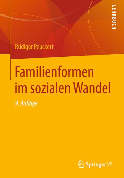 Familienformen im sozialen Wandel, Taschenbuch von Rüdiger Peuckert, Springer Fachmedien Wiesbaden GmbH, 978-3-658-25076-8