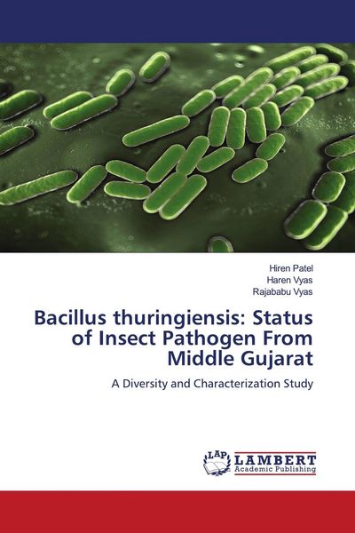 Produktbild: Bacillus thuringiensis: Status of Insect Pathogen From Middle Gujarat