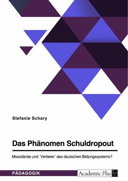 Produktbild: Das Ph&auml;nomen Schuldropout. Missst&auml;nde und "Verlierer" des deutschen Bildungssystems?