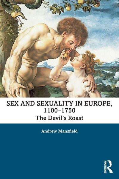 Produktbild: Sex and Sexuality in Europe, 1100-1750