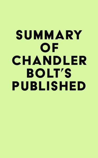Produktbild: Summary of Chandler Bolt's Published.