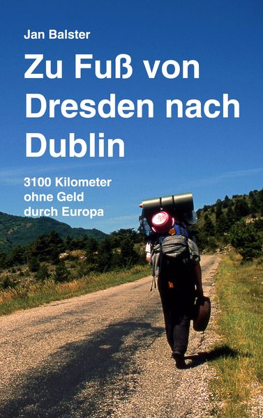 Produktbild: Zu Fu&szlig; von Dresden nach Dublin