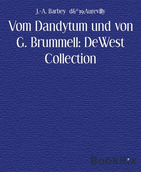 Produktbild: Vom Dandytum und von G. Brummell: DeWest Collection