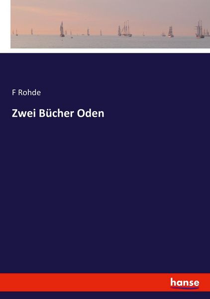 Zwei Bücher Oden, Taschenbuch von F. Rohde, Hansebooks, 9783744626255