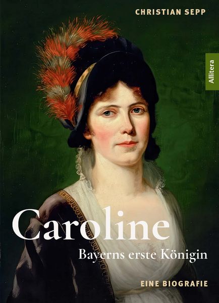 Produktbild: Caroline - Bayerns erste K&ouml;nigin - Eine Biografie