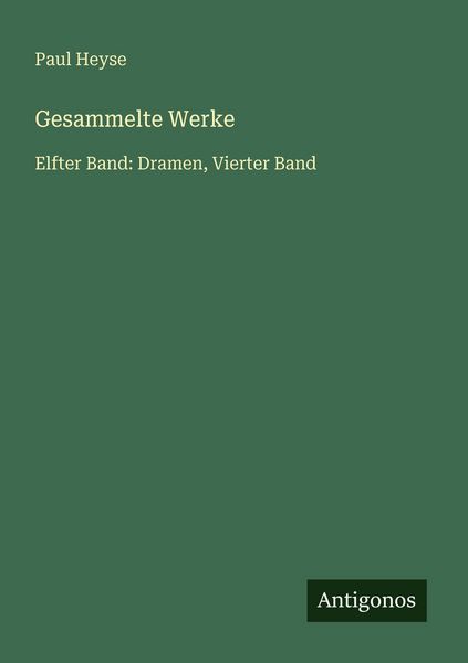 Gesammelte Werke, Taschenbuch von Paul Heyse, Antigonos Verlag, 9783563961643