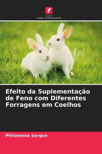Produktbild: Efeito da Suplementa&ccedil;&atilde;o de Feno com Diferentes Forragens em Coelhos