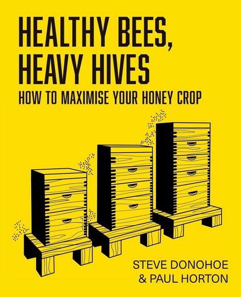 Produktbild: Healthy Bees, Heavy Hives - How to maximise your honey crop