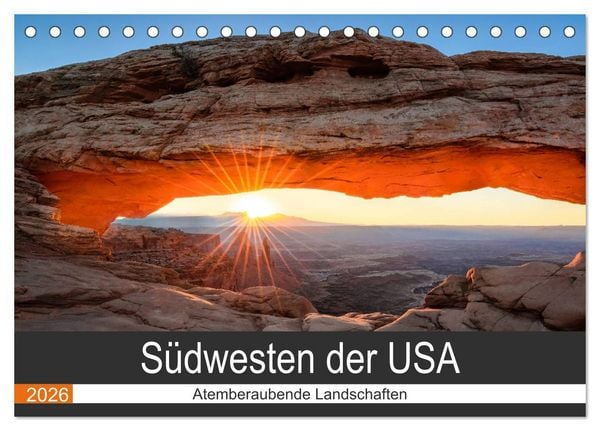 Südwesten der USA - Atemberaubende Landschaften (Tischkalender 2026 DIN A5 quer), CALVENDO Monatskalender