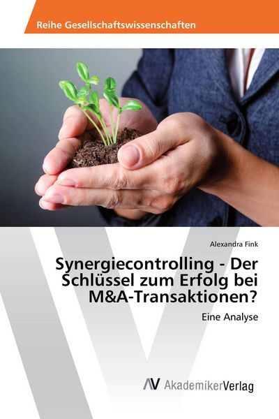 Produktbild: Synergiecontrolling - Der Schl&uuml;ssel zum Erfolg bei M&A-Transaktionen?