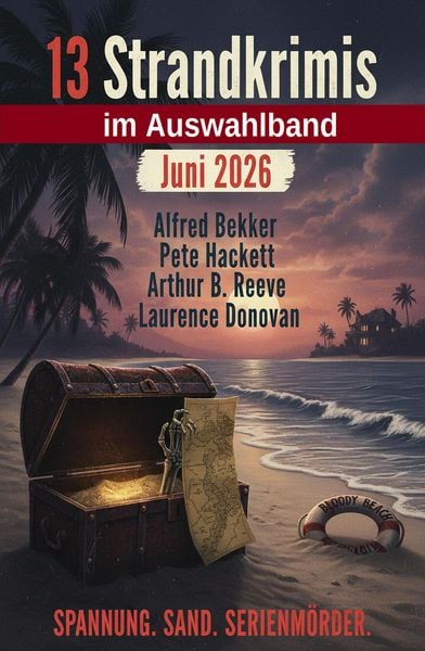 Produktbild: 13 Strandkrimis im Auswahlband Juni 2026: Spannung. Sand. Serienm&ouml;rder