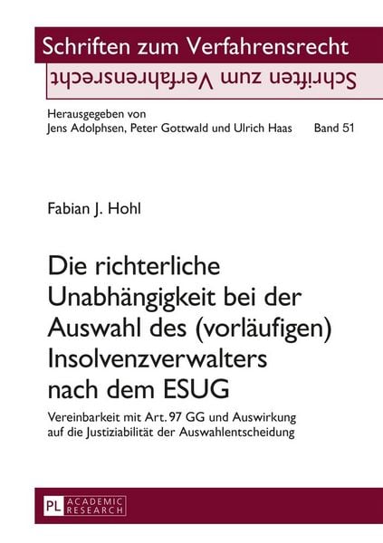 Produktbild: Die richterliche Unabh&auml;ngigkeit bei der Auswahl des (vorl&auml;ufigen) Insolvenzverwalters nach dem ESUG