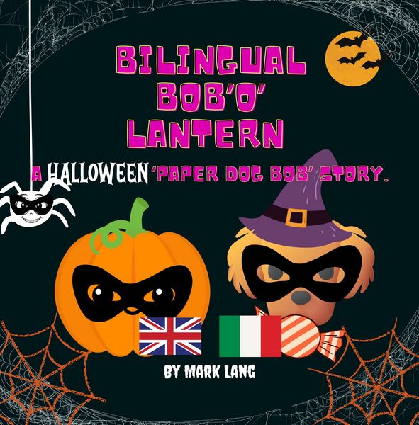 Produktbild: Bilingual Bob 'O' Lantern (The Bilingual Paper Dog Bob Series (English & Italian))