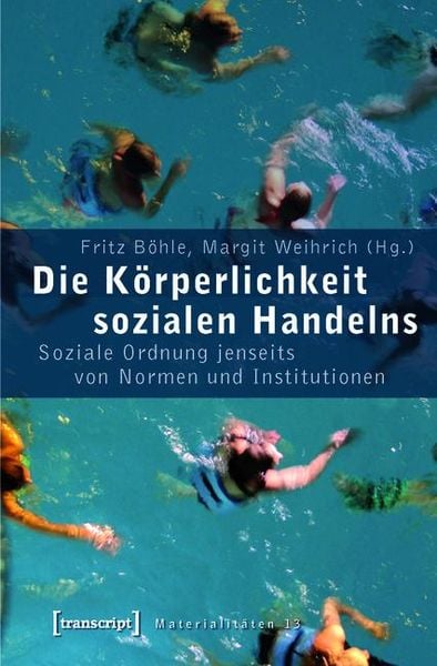 Produktbild: Die K&ouml;rperlichkeit sozialen Handelns