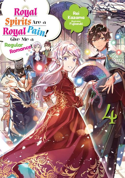 Produktbild: Royal Spirits Are a Royal Pain! Give Me a Regular Romance: Volume 4