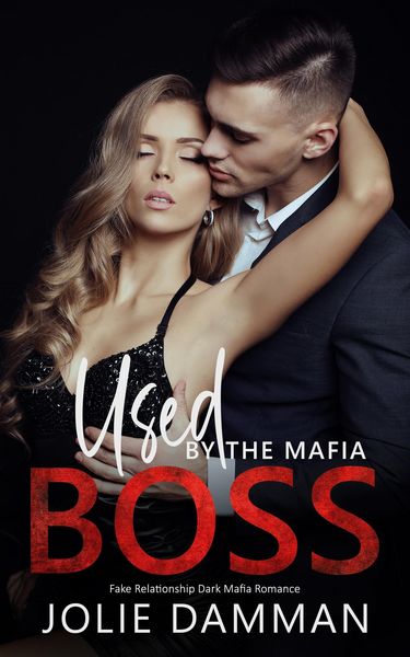 Produktbild: Used by the Mafia Boss - Fake Relationship Dark Mafia Romance (Mob Love, #10)